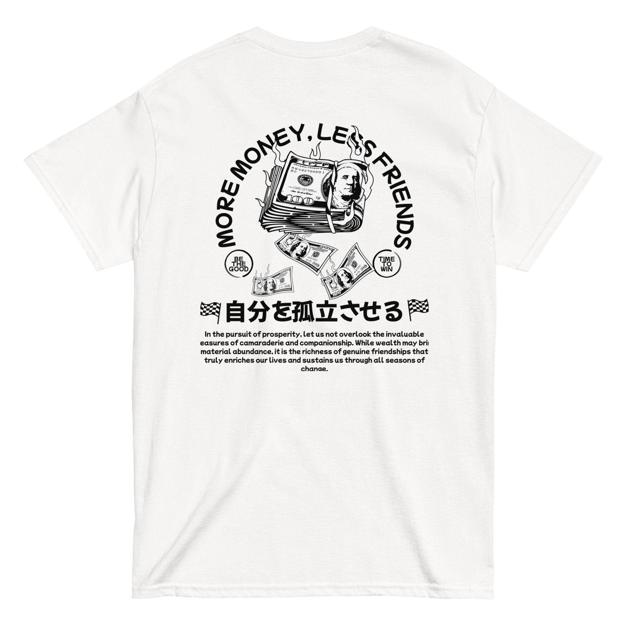 'More Money, Less Friends' t-shirt